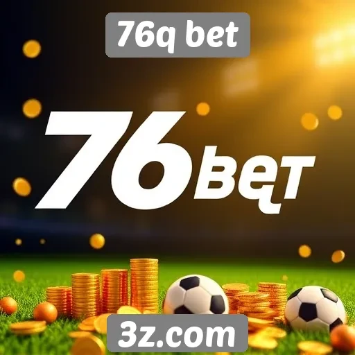 76q bet : 76q bet oferece novas opções para jogadores